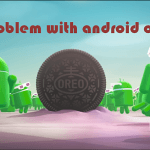 Типичные проблемы Android 8.0 и методы их решения